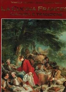 La Cucina Francese. Cultura E Tradizione | Immagine Gallery 2