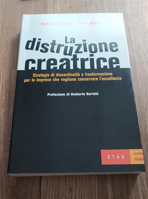 La Distruzione Creatrice. Strategie Di Discontinuita E Trasformazione Per Le …