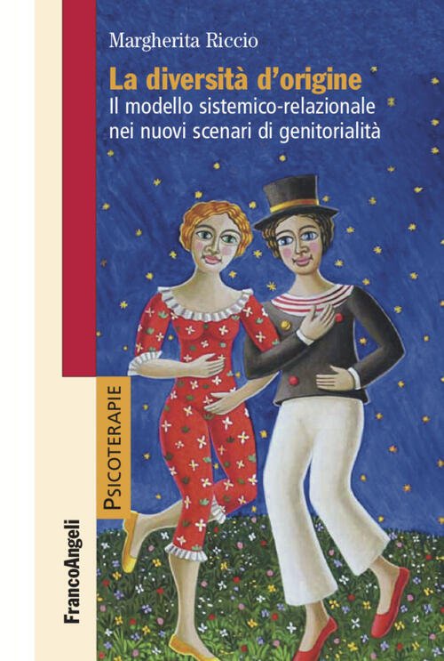 La Diversita D'origine. Il Modello Sistemico-Relazionale Nei Nuovi Scenari Di