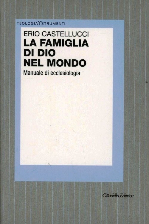 La Famiglia Di Dio Nel Mondo. Manuale Di Ecclesiologia