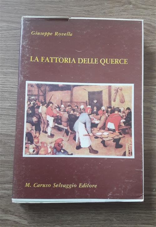 La Fattoria Delle Querce Giuseppe Rovella M.Caruso Selvaggio 1981