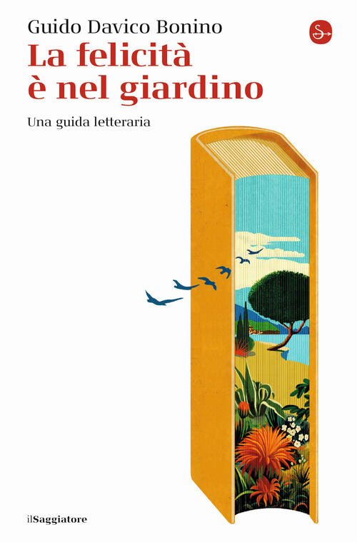 La Felicita E Nel Giardino. Una Guida Letteraria