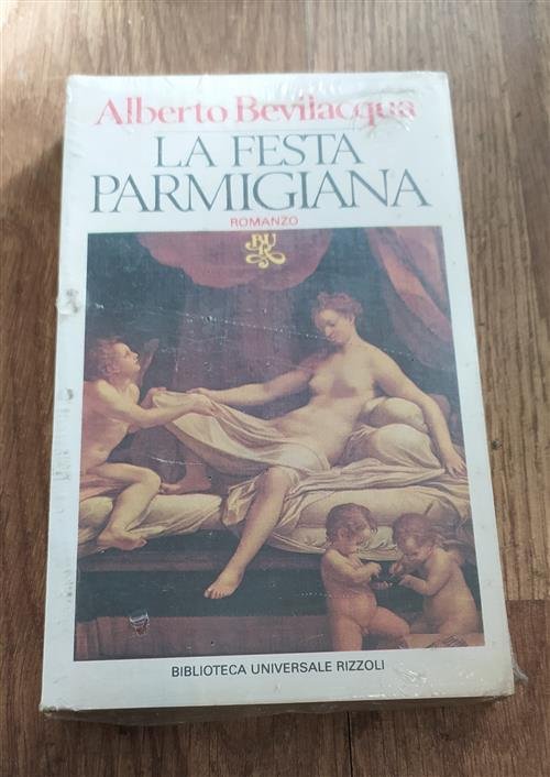 La Festa Parmigiana Alberto Bevilacqua Biblioteca Rizzoli 1980