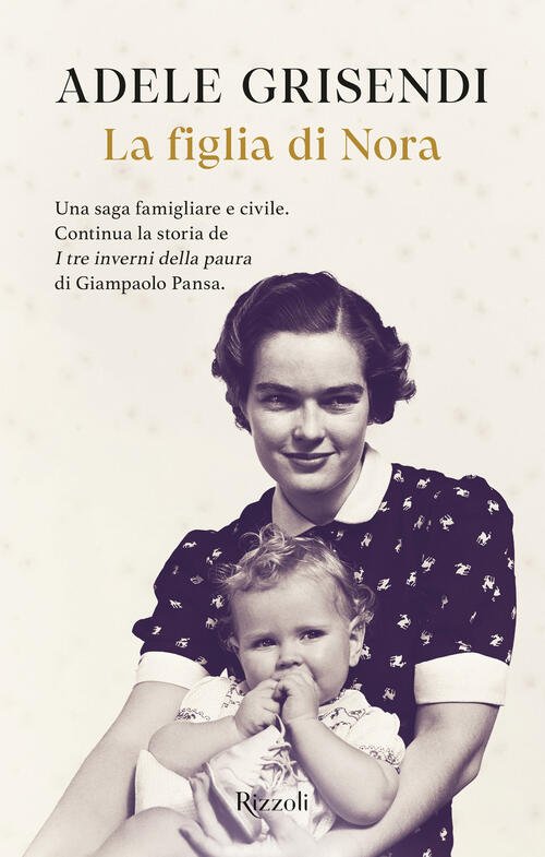 La Figlia Di Nora Adele Grisendi Rizzoli 2025