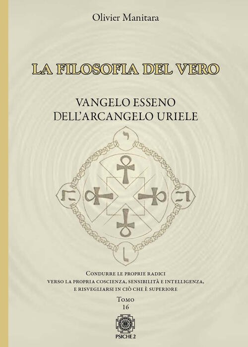 La Filosofia Del Vero. Vangelo Esseno Dell'arcangelo Uriele. Vol. 16 | Immagine principale