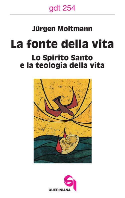 La Fonte Della Vita. Lo Spirito Santo E La Teologia …