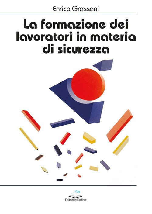 La Formazione Dei Lavoratori In Materia Di Sicurezza