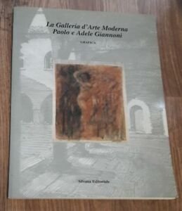 La Galleria D'arte Moderna Paolo E Adele Giannoni. Catalogo Generale. … | Immagine principale