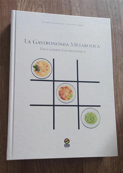 La Gastronomia Metabolica. Educazione Gastronomica