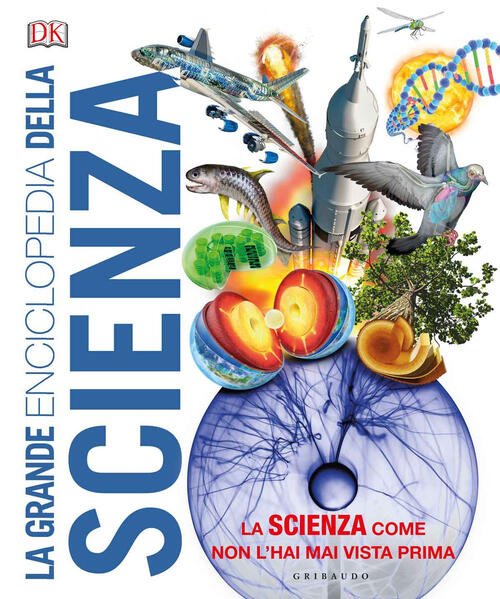 La Grande Enciclopedia Della Scienza Gribaudo 2018