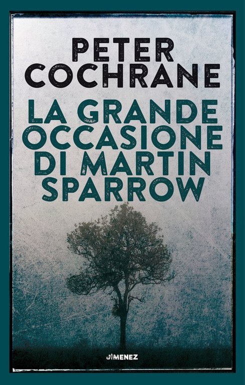 La Grande Occasione Di Martin Sparrow Peter Cochrane Jimenez 2019