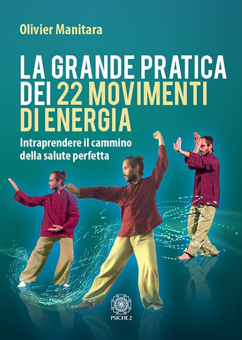 La Grande Pratica Dei 22 Movimenti Di Energia. Intraprendere Il …