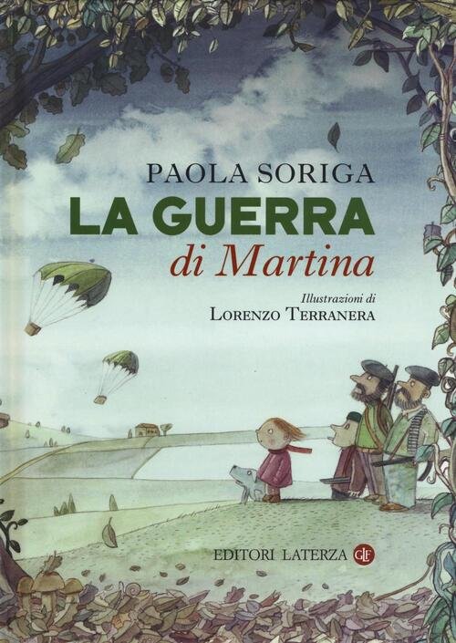La Guerra Di Martina Paola Soriga, Lorenzo Terranera Laterza 2016 | Immagine principale