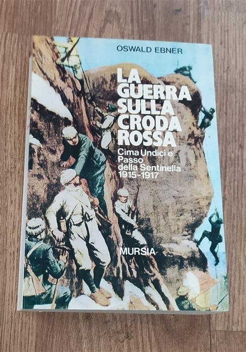 La Guerra Sulla Croda Rossa. Cima Undici E Passo Della …