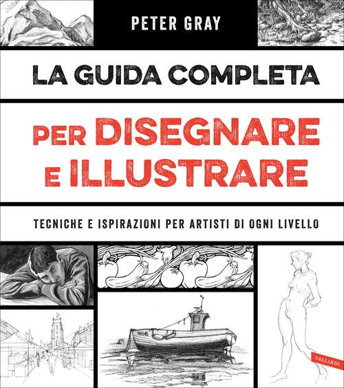 La Guida Completa Per Disegnare E Illustrare. Tecniche E Ispirazioni …