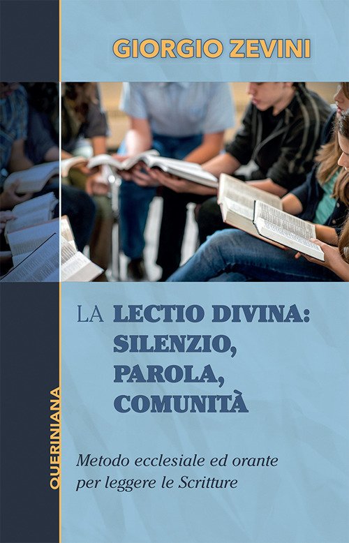 La Lectio Divina: Silenzio, Parola, Comunita. Metodo Ecclesiale Ed Orante …