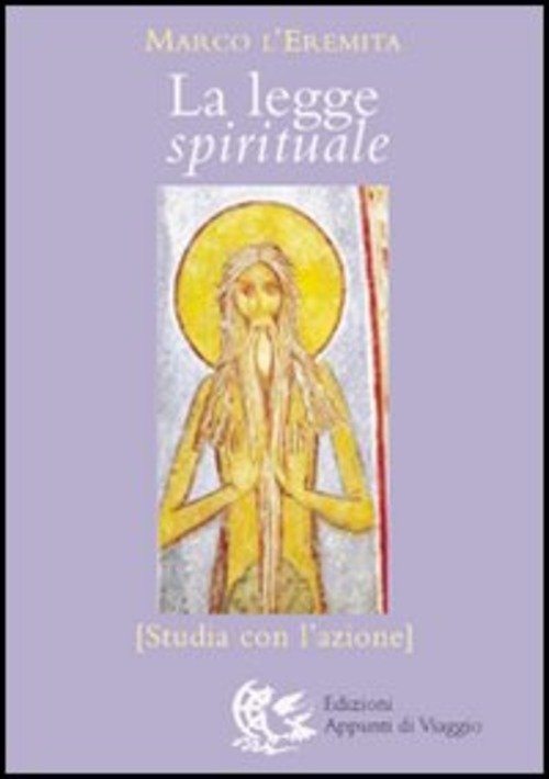 La Legge Spirituale. Studia Con L'azione Marco L'asceta Appunti Di …