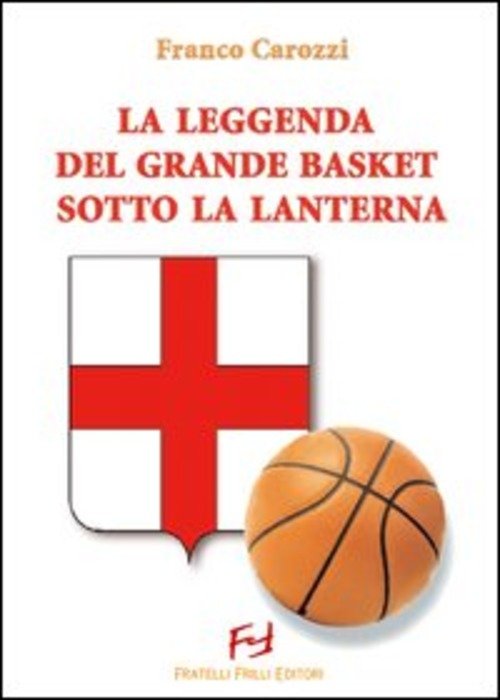 La Leggenda Del Grande Basket Sotto La Lanterna