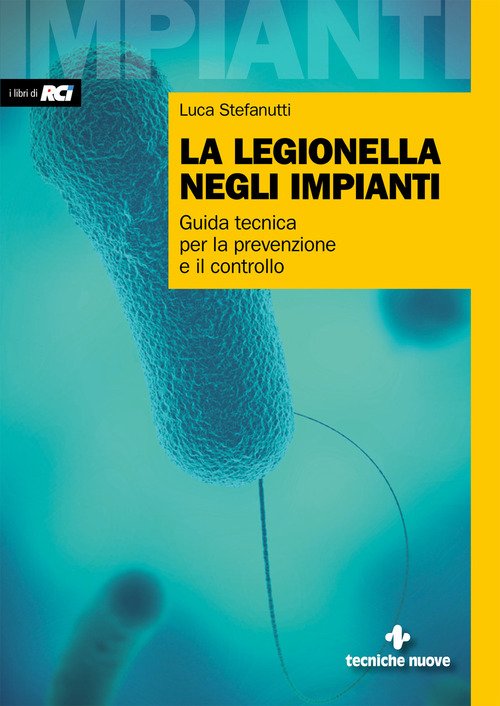 La Legionella Negli Impianti. Guida Tecnica Per La Prevenzione E …