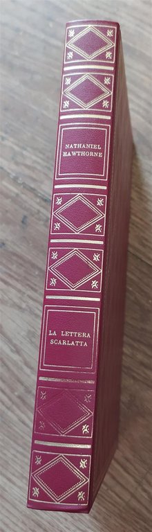 La Lettera Scarlatta. I Grandi Romanzi Di Tutti I Tempi