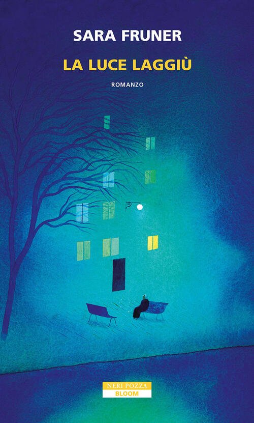 La Luce Laggiu Sara Fruner Neri Pozza 2025