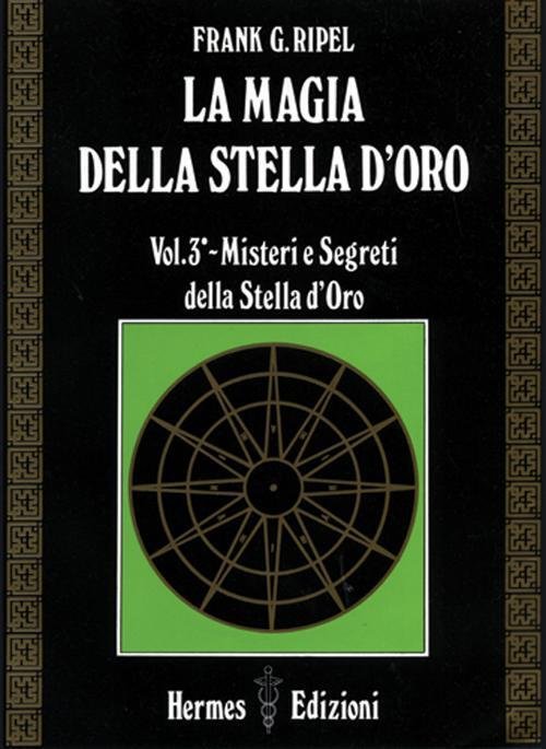 La Magia Della Stella D'oro. Vol. 3 G. Frank Ripel …