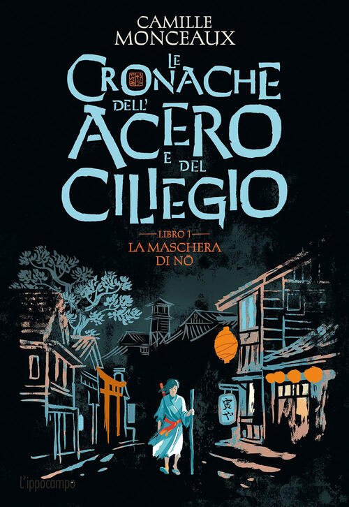 La Maschera Di No. Le Cronache Dell'acero E Del Ciliegio. …