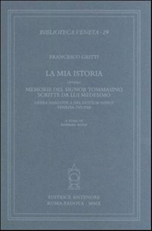 La Mia Istoria Ovvero Memorie Del Signor Tommasino Scritte Da …