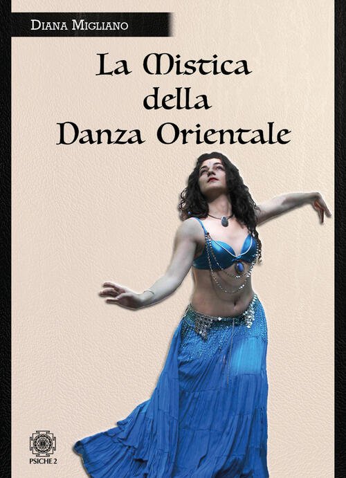 La Mistica Della Danza Orientale