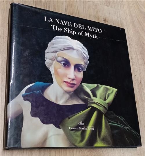 La Nave Del Mito. The Ship Of Myth Gianni Guadalupi …