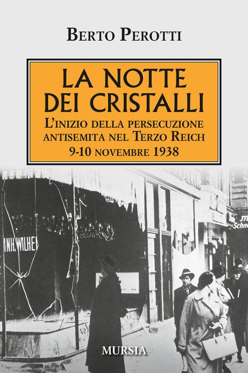 La Notte Dei Cristalli. L'inizio Della Persecuzione Antisemita Nel Terzo …