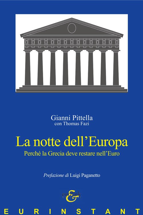 La Notte Dell'europa. Perche La Grecia Deve Restare Nell'euro