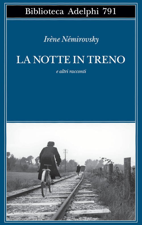 La Notte In Treno E Altri Racconti Irene Nemirovsky Adelphi … | Immagine principale