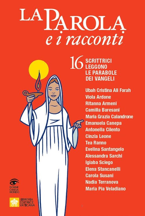 La Parola E I Racconti. 16 Scrittrici Leggono Le Parabole …