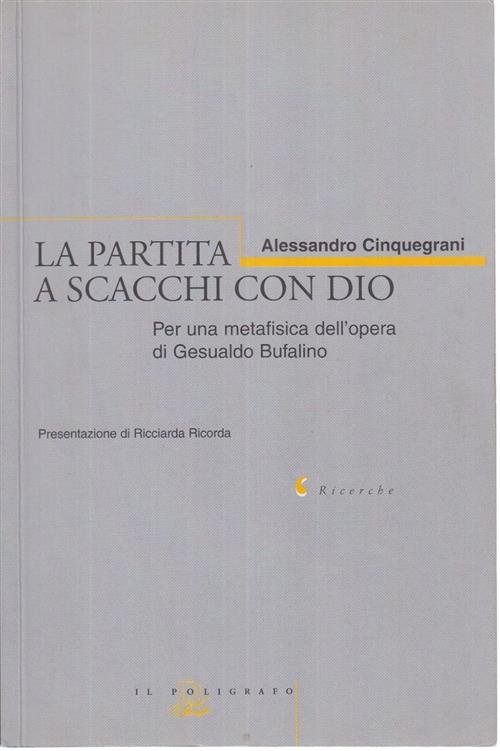 La Partita A Scacchi Con Dio. Per Una Metafisica Dell'opera …