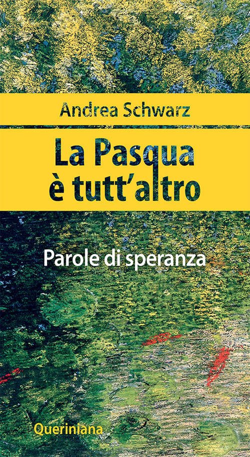 La Pasqua E Tutt'altro. Parole Di Speranza