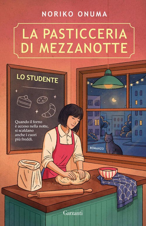 La Pasticceria Di Mezzanotte. Lo Studente Noriko Onuma Garzanti 2025