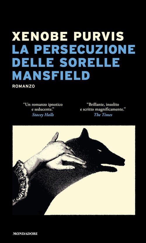 La Persecuzione Delle Sorelle Mansfied Xenobe Purvis Mondadori 2025