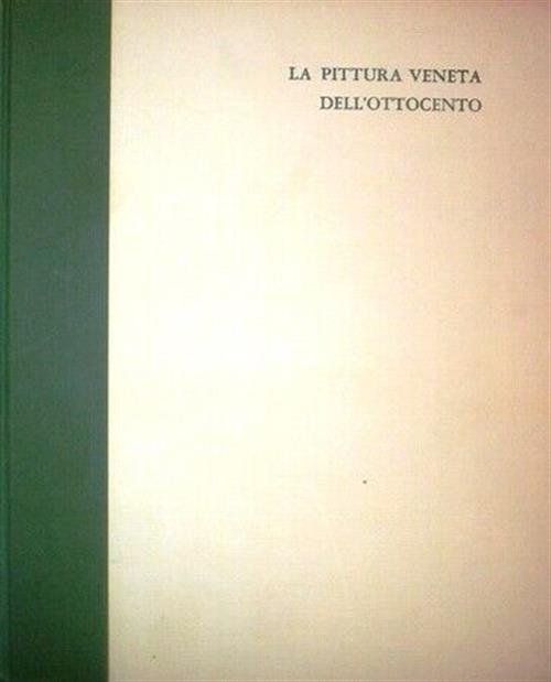 La Pittura Veneta Dell'ottocento | Immagine principale