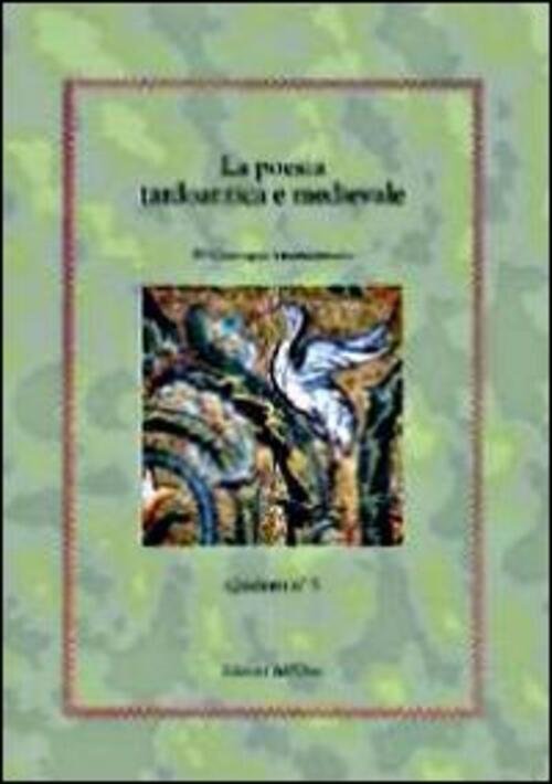 La Poesia Tardoantica E Mediaevale. Ediz. Multilingue