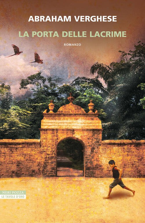 La Porta Delle Lacrime Abraham Verghese Neri Pozza 2024
