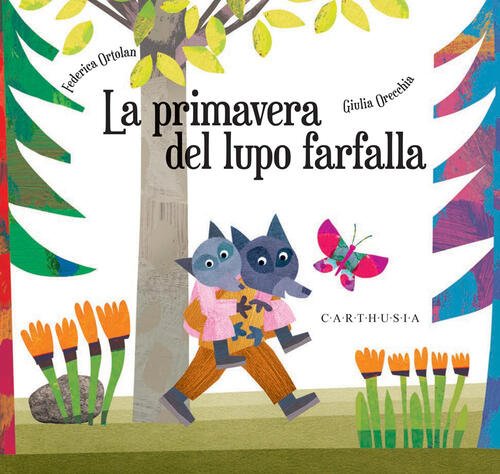 La Primavera Del Lupo Farfalla Federica Ortolan Carthusia 2025
