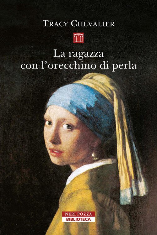 La Ragazza Con L'orecchino Di Perla. Nuova Ediz. Tracy Chevalier …