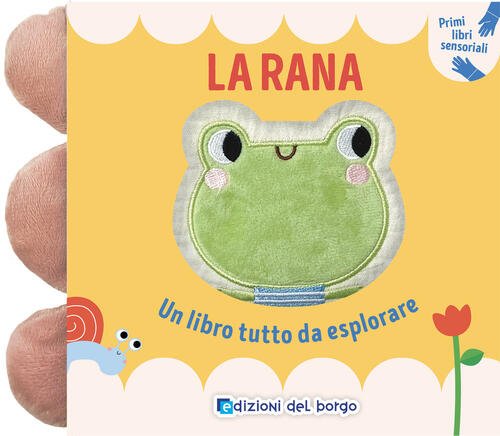 La Rana. Un Libro Tutto Da Esplorare. Primi Libri Sensoriali …