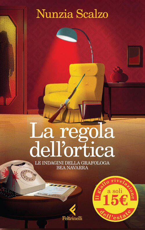 La Regola Dell'ortica. Le Indagini Della Grafologa Bea Navarra Nunzia …