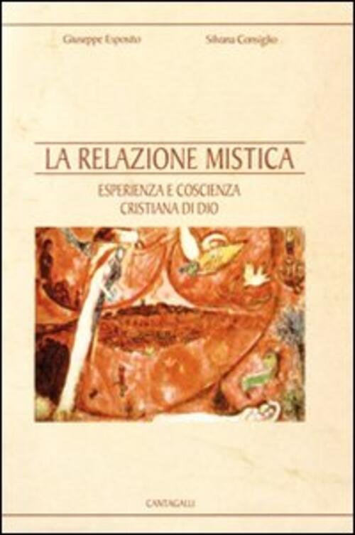 La Relazione Mistica. Esperienza E Coscienza Cristiana Di Dio | Immagine Gallery 3