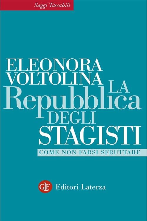 La Repubblica Degli Stagisti. Come Non Farsi Sfruttare | Immagine principale