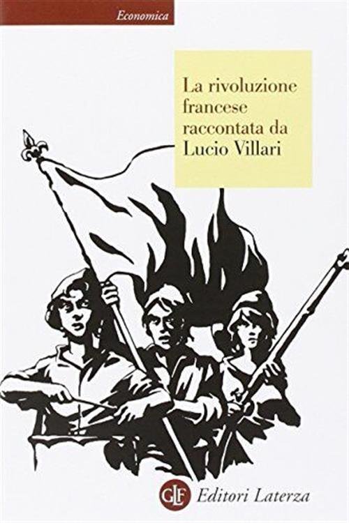 La Rivoluzione Francese Raccontata Da Lucio Villari