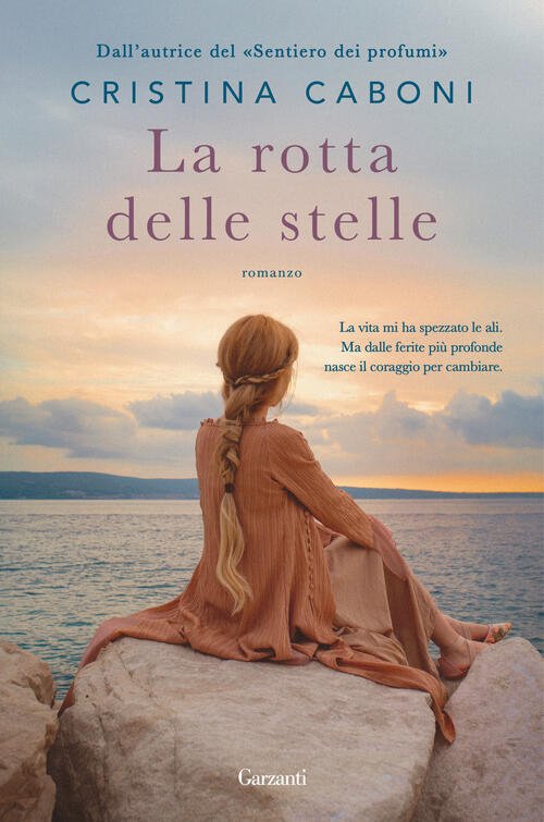 La Rotta Delle Stelle Cristina Caboni Garzanti 2025