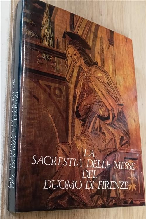 La Sacrestia Delle Messe Del Duomo Di Firenze Margaret Haines …
